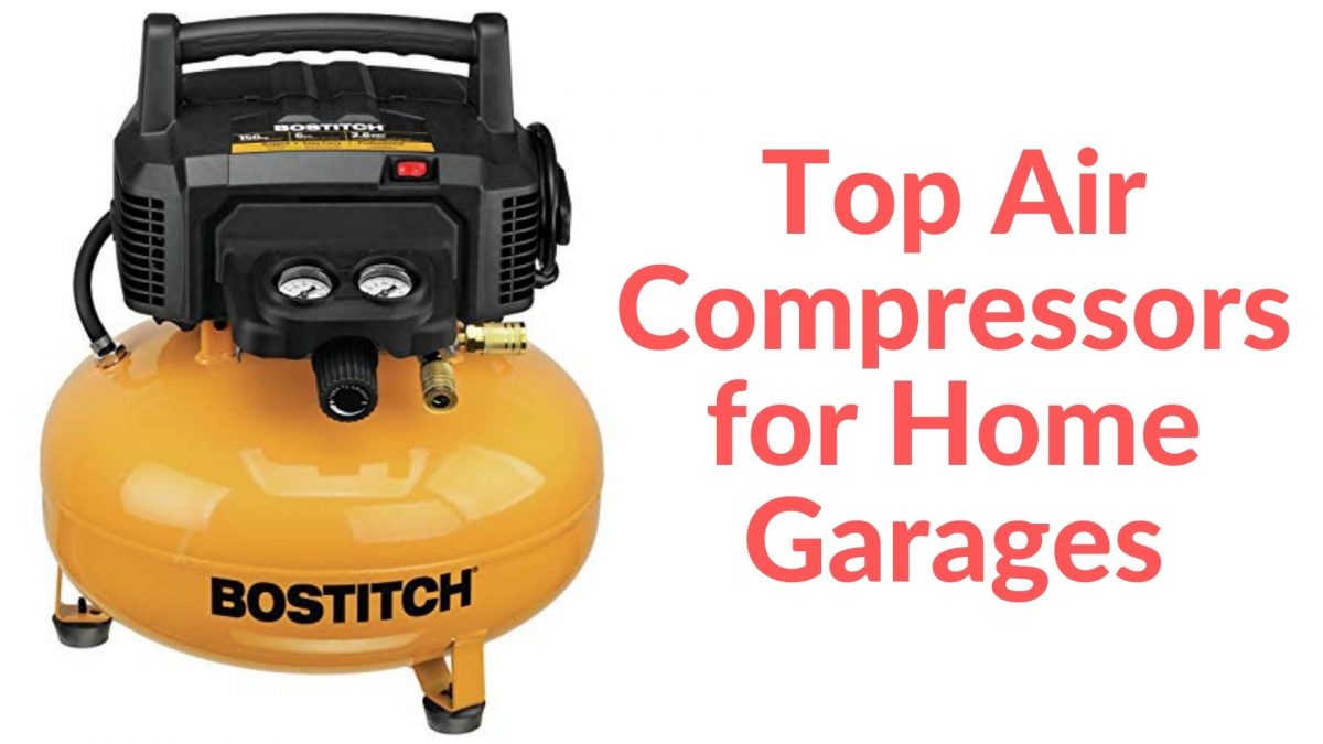 10 Best Air Compressors for Home Garages to Buy in 2021