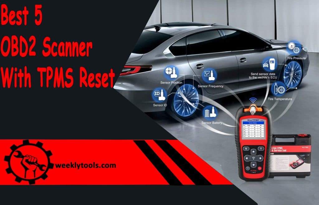 Best 6 OBD2 Scanner With TPMS Reset Review And Buying Guide