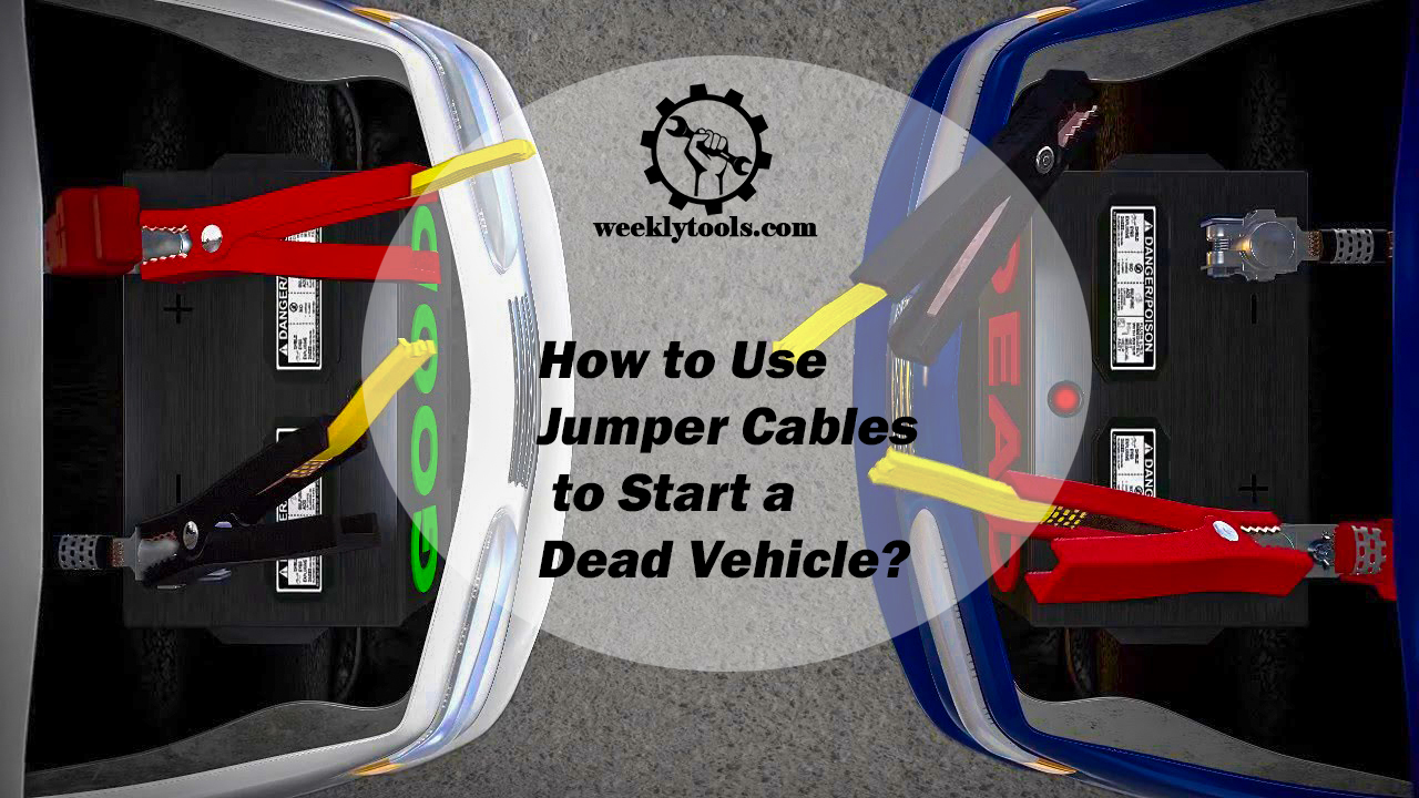 How To Use Jumper Cables To Start A Dead Vehicle Guidence)