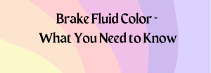 Brake fluid color details