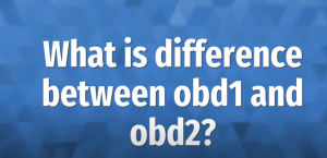 OBD1 Vs. OBD2