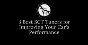3 Best SCT Tuners for Improving Your Car's Performance