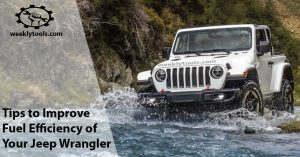 Tips to Improve Fuel Efficiency of Your Jeep Wrangler