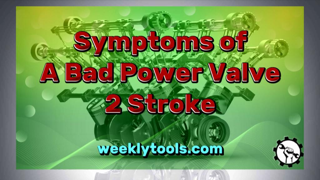 Symptoms of a Bad Power Valve in a 2-Stroke Engine